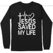Jesus saved my life Jesus long sleeve t-shirt - Gossvibes