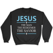 Jesus the man the redeemer the savior sweatshirt | Christian sweatshirt - Gossvibes