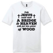 Only Jesus could build a bridge to heaven mens Christian t-shirt - Gossvibes