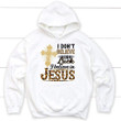 I don't believe in luck I believe in Jesus Christian hoodie - Gossvibes