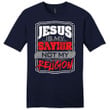 Jesus is my savior not my religion mens Christian t-shirt - Gossvibes