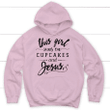 This girl runs on cupcakes and Jesus Christian hoodie - Gossvibes