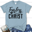 Fearless in Christ women's Christian t-shirt - Gossvibes