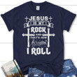 Jesus is my rock and that's how I roll tee shirt, womens Christian t-shirt - Gossvibes