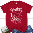 Warning I may start talking about Jesus at any time womens Christian t-shirt - Gossvibes