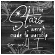 If the stars were made to worship so will I canvas wall art