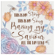 This is my story this is my song lyrics canvas wall art