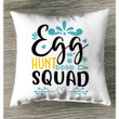 Egg hunt squad Christian pillow - Christian pillow, Jesus pillow, Bible Pillow - Spreadstore