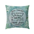 1 Thessalonians 5:18 give thanks Bible verse pillow - Christian pillow, Jesus pillow, Bible Pillow - Spreadstore
