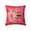 2 Corinthians 10:4 Prayer is the weapon Bible verse pillow - Christian pillow, Jesus pillow, Bible Pillow - Spreadstore