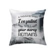 A thousand times I've failed still your mercy remains Christian pillow - Christian pillow, Jesus pillow, Bible Pillow - Spreadstore