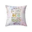 Christian pillow: There are far far better things ahead - Christian pillow, Jesus pillow, Bible Pillow - Spreadstore