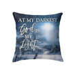 At my darkest God is my light Christian pillow - Christian pillow, Jesus pillow, Bible Pillow - Spreadstore
