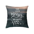The Lord blesses his people with peace Psalm 29:11 Bible verse pillow - Christian pillow, Jesus pillow, Bible Pillow - Spreadstore