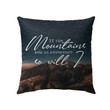 If the mountains bow in reverence so will I Christian pillow - Christian pillow, Jesus pillow, Bible Pillow - Spreadstore