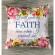 I will walk by faith even when I cannot see 2 Corinthians 5:7 Christian pillow - Christian pillow, Jesus pillow, Bible Pillow - Spreadstore