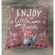 Enjoy the little things Christian pillow - Christian pillow, Jesus pillow, Bible Pillow - Spreadstore