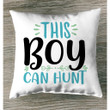 This boy can hunt Christian pillow - Christian pillow, Jesus pillow, Bible Pillow - Spreadstore