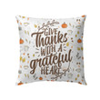 Give thanks with a grateful heart Thanksgiving pillow - Christian pillow, Jesus pillow, Bible Pillow - Spreadstore