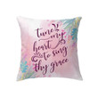 Tune my heart to sing Thy grace Christian pillow - Christian pillow, Jesus pillow, Bible Pillow - Spreadstore