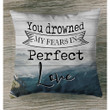 You drowned my fears in perfect love Christian pillow - Christian pillow, Jesus pillow, Bible Pillow - Spreadstore