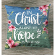In Christ alone my hope is found Christian pillow - Christian pillow, Jesus pillow, Bible Pillow - Spreadstore