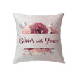 Bloom with grace Christian pillow - Christian pillow, Jesus pillow, Bible Pillow - Spreadstore