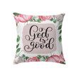 God is good Christian pillow - Christian pillow, Jesus pillow, Bible Pillow - Spreadstore