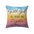 With god all things are possible Matthew 19:26 Bible verse pillow - Christian pillow, Jesus pillow, Bible Pillow - Spreadstore