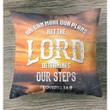 We can make our plans but the Lord determines our steps Proverbs 16:9 Christian pillow - Christian pillow, Jesus pillow, Bible Pillow - Spreadstore