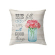 He fills my life with good things Psalm 103:5 Bible verse pillow - Christian pillow, Jesus pillow, Bible Pillow - Spreadstore