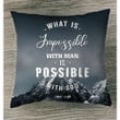 What is impossible with man is possible with God Luke 18:27 Christian pillow - Christian pillow, Jesus pillow, Bible Pillow - Spreadstore