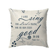 Bible verse pillow: Psalm 13:6 I will sing the Lord���s praise - Christian pillow, Jesus pillow, Bible Pillow - Spreadstore