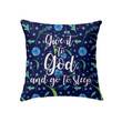 Give it to God and go to sleep Christian pillow - Christian pillow, Jesus pillow, Bible Pillow - Spreadstore