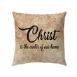 Christ is the center of our home Christian pillow - Christian pillow, Jesus pillow, Bible Pillow - Spreadstore