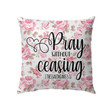 1 Thessalonians 5:17 Pray without ceasing Bible verse pillow - Christian pillow, Jesus pillow, Bible Pillow - Spreadstore