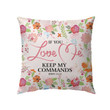 If you love me, keep my commands John 14:15 Bible verse pillow - Christian pillow, Jesus pillow, Bible Pillow - Spreadstore