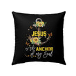 Jesus is the anchor of my soul sunflower Christian pillow - Christian pillow, Jesus pillow, Bible Pillow - Spreadstore