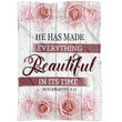 He has made everything beautiful in its time Ecclesiastes 3:11 Christian blanket - Gossvibes