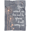 Grace carried me here and by grace I will carry on Christian blanket - Gossvibes