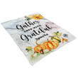 Gather here with grateful hearts Christian blanket - Gossvibes
