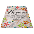 Romans 6:14 His grace is more powerful than our sin Christian blanket - Gossvibes