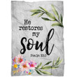 Psalm 23:3 He restores my soul Christian blanket - Gossvibes