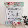Philippians 4:13 I can do all things through Christ Christian blanket - Gossvibes