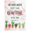 Bible verse blanket: Ecclesiastes 3:11 He hath made every thing beautiful in his time - Gossvibes