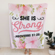 She is strong Proverbs 31:25 Christian blanket - Gossvibes