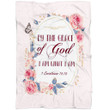 By the grace of God I am what I am 1 Corinthians 15:10 Christian blanket - Gossvibes