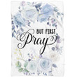 But first pray Christian blanket - Gossvibes