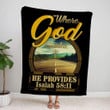 Where God guides he provides Isaiah 58:11 Bible verse blanket - Gossvibes