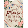 Your praise will ever be on my lips Christian blanket - Gossvibes